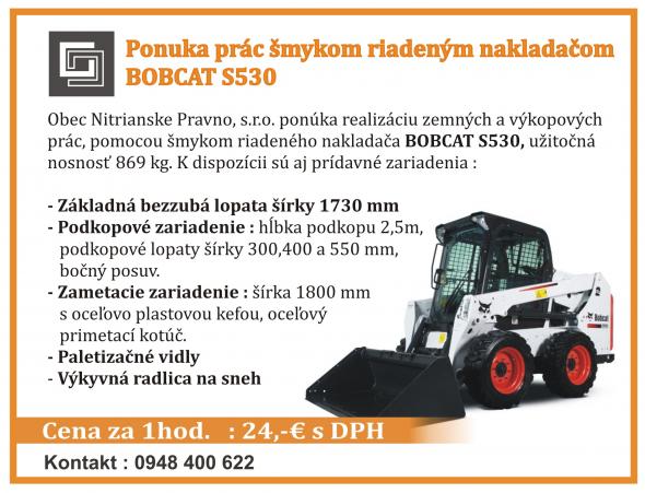 Ponuka prác nakladačom BOBCAT S530 Ponuka prác nakladačom BOBCAT S530